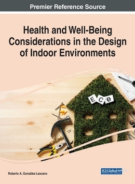 【预订】Health and Well-Being Considerations in the Design of Indoor Environments