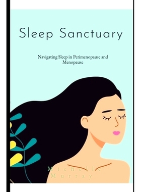 预订 Sleep Sanctuary: Navigating Sleep in Perimenopause and Menopause: 9798320865331