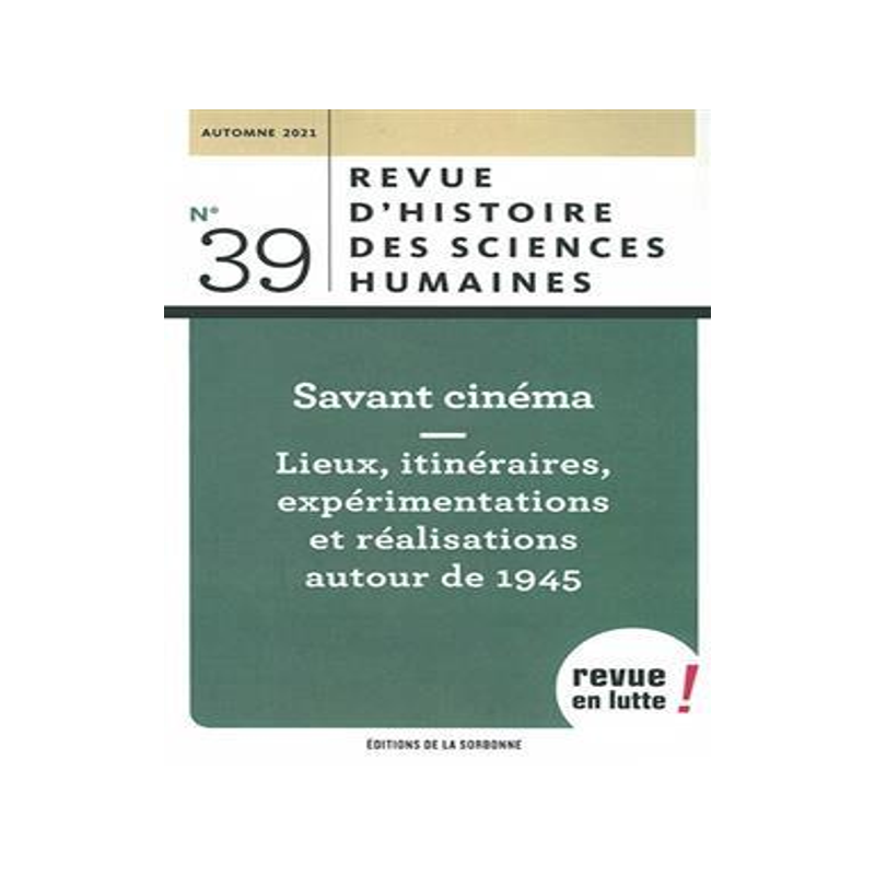 [预订]Revue d’histoire des sciences humaines, n° 39. Savant cinéma : lieux, itinéraires, expérimenta 9791035106669