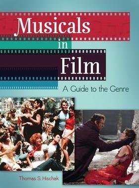 [预订]Musicals in Film: A Guide to the Genre 9781440844225