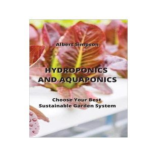 [预订]Hydroponics and Aquaponics: Choose Your Best Sustainable Garden System 9789959016294