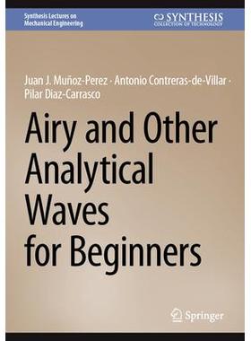 预订 Airy and Other Analytical Waves for Beginners初学者 Airy 软件与其他分析波9783031633850