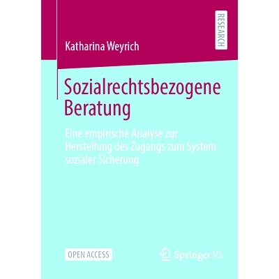 预订 Sozialrechtsbezogene Beratung: Eine Empirische Analyse Zur Herstellung Des Zugangs Zum System Sozialer Sicherung: 9