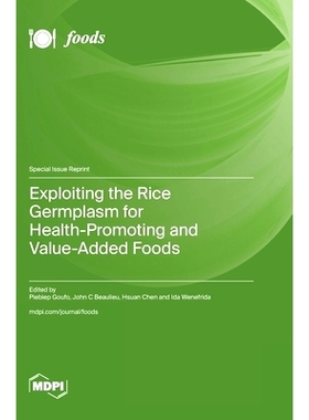 预订 Exploiting the Rice Germplasm for Health-Promoting and Value-Added Foods: 9783725823635