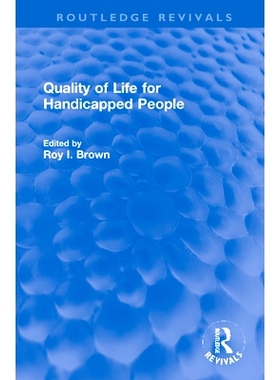 预订 Quality of Life for Handicapped People 残疾人的生活质量（重印版）: 9780367672287
