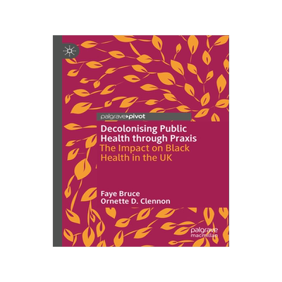 预订 Decolonising Public Health through Praxis