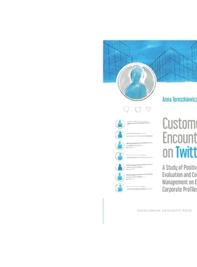 预订 Customer Encounters on Twitter: A Study of Positive Evaluation and Complaint Management on English Corporate Profil