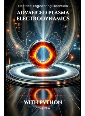 预订 Advanced Plasma Electrodynamics: With Python: 9798300140779