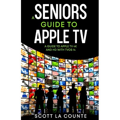 预订 A Seniors Guide to Apple TV: A Guide to Apple TV 4K and HD with TVOS 14: 9781610421331