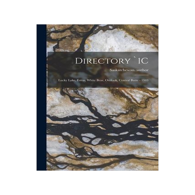 [预订]Directory `1C: Lucky Lake, Eston, White Bear, Outlook, Central Butte - 1943 9781015189157