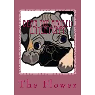 预订 Bear The Abused Little Puppy: 9781724920720