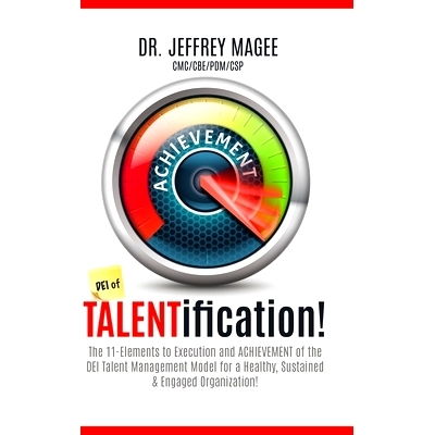 预订 DEI of TALENTification: The 11-Elements to Execution and ACHIEVEMENT of the DEI Talent Management Model for a Healt