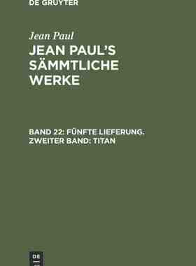 【预订】Fünfte Lieferung. Zweiter Band: Titan 9783111218113