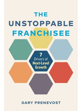 预订 Unstoppable Franchisee: 7 Drivers of Next-Level Growth 势不可挡的加盟商：下一级增长的7个驱动力: 9781773271910
