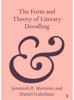 预订 The Form and Theory of Literary Doodling 文学涂鸦的形式与理论: 9781009492430