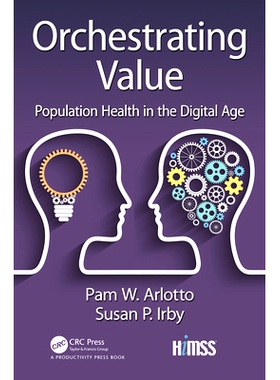 预订 Orchestrating Value: Population Health in the Digital Age 编排价值：数字时代的人口健康（精装）: 9781138367913