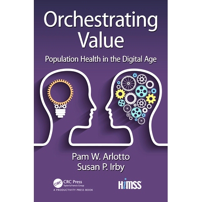 预订 Orchestrating Value: Population Health in the Digital Age 编排价值：数字时代的人口健康（精装）: 9781138367913