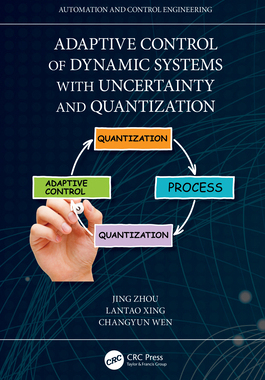 【预订】Adaptive Control of Dynamic Systems with Uncertainty and Quantization 9781032009810