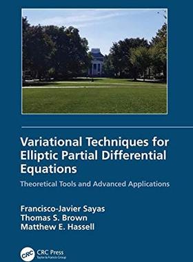 【预订】Variational Techniques for Elliptic Partial Differential Equations