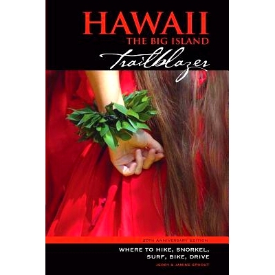 预订 Hawaii the Big Island Trailblazer: Where to Hike, Snorkel, Surf, Bike, Drive: 9781980391296