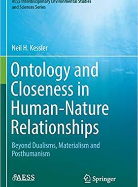 【预售】Ontology and Closeness in Human-Nature Relationships: Beyond Dualisms, Materialism and Posthumanism