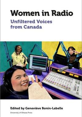 [预订]Women in Radio: Unfiltered Voices from Canada 9780776629056