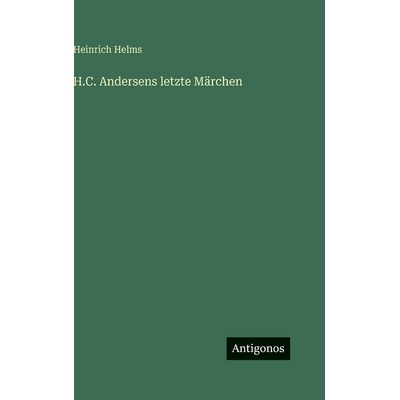 预订 H.C. Andersens letzte Märchen: 9783386456043