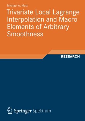 【预订】Trivariate Local Lagrange Interpolation and Macro Elements of Arbitrary Smoothness