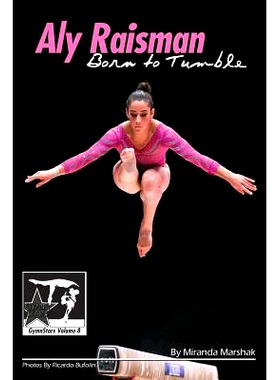 预订 Aly Raisman: Born to Tumble: GymnStars Volume 9: 9781938438561
