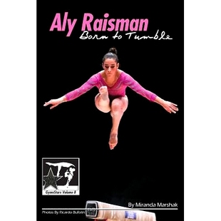 预订 Aly Raisman: Born to Tumble: GymnStars Volume 9: 9781938438561