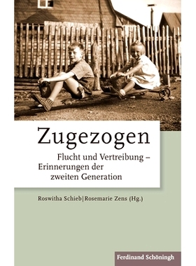 预订 Zugezogen: Flucht und Vertreibung - Erinnerungen der zweiten Generation 绘制:飞行与流离失所-*代的回忆: 978350678