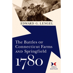 预订 The Battles of Connecticut Farms and Springfield, 1780 康涅狄格农场和斯普林菲尔德之战，1780 年: 9781594163388