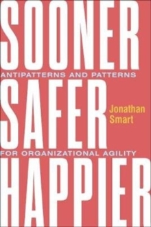【预订】Sooner Safer Happier: Antipatterns and Patterns for Business Agility 9781942788911