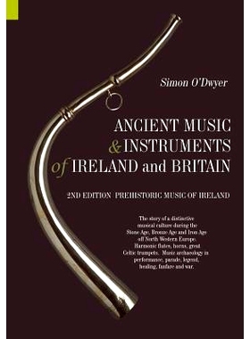 预订 Ancient Music and Instruments of Ireland and Britain: The story of a distinctive musical culture during the Stone A