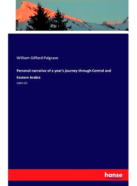 预订 Personal narrative of a year’s journey through Central and Eastern Arabia: (1862-63): 9783741156434