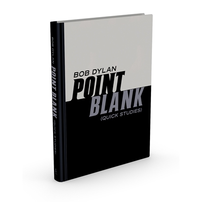 现货 正面直击：鲍勃·迪伦速写集 Bob Dylan 英文原版 Point Blank: (Quick Studies)