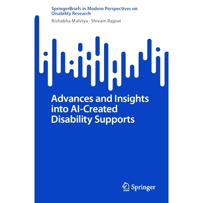 预订 Advances and Insights into AI-Created Disability Supports 人工智能创建的残障支持进展与见解: 9789819660681