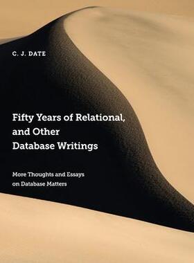 [预订]Fifty Years of Relational, and Other Database Writings 9781634628327