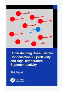 预订 Understanding Bose-Einstein Condensation, Superfluidity, and High-Temperature Superconductivity 解读玻色-爱因斯坦凝