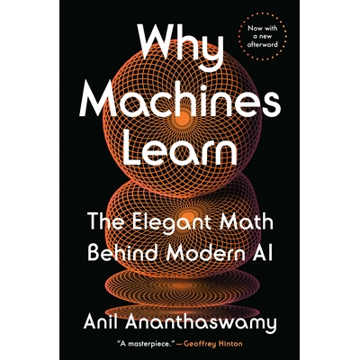 预订 Why Machines Learn: The Elegant Math Behind Modern AI 机器学习的原因: 9780593185766