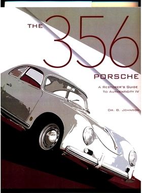 预订 The 356 Porsche: A Restorer’s Guide to Authenticity IV: 9780929758282