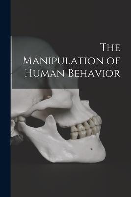 [预订]The Manipulation of Human Behavior 9781013302312