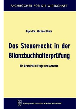 预订 Das Steuerrecht in der Bilanzbuchhalterprüfung: Ein Grundriß in Frage und Antwort: 9783663127161