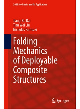 预订 Folding Mechanics of Deployable Composite Structures 可展开复合材料结构的折叠力学: 9783031992537