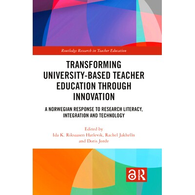 预订 Transforming University-based Teacher Education through Innovation: A Norwegian Response to Research Literacy, Inte
