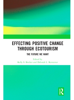 预订 Effecting Positive Change through Ecotourism: The Future We Want 通过生态旅游实现积极变化：我们希望的未来: 97803675