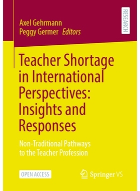 预订 Teacher Shortage in International Perspectives: Insights and Responses: Non-Traditional Pathways to the Teacher Pro
