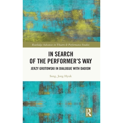 Jerzy Grotowski in Dialogue with Daoism