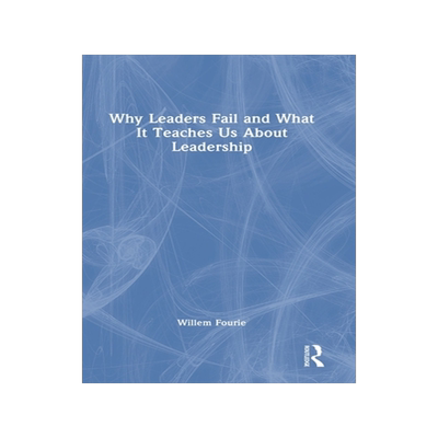 [预订]Why Leaders Fail and What It Teaches Us About Leadership