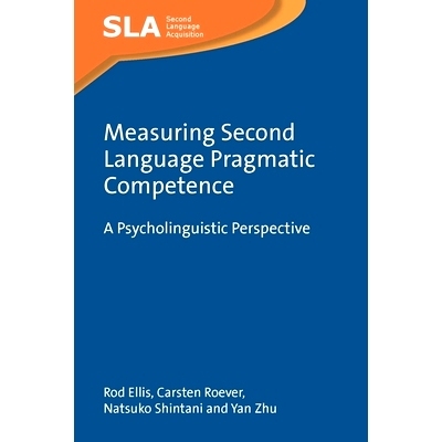 预订 Measuring Second Language Pragmatic Competence: A Psycholinguistic Perspective *语言语用能力测试: 9781800417731